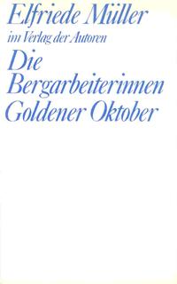 Die Bergarbeiterinnen /Goldener Oktober