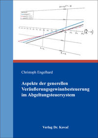 Aspekte der generellen Veräußerungsgewinnbesteuerung im Abgeltungsteuersystem