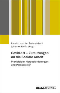 Covid-19 – Zumutungen an die Soziale Arbeit