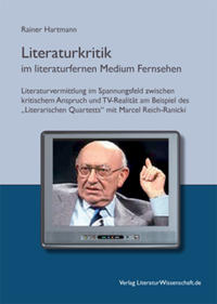 Literaturkritik im literaturfernen Medium Fernsehen