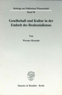 Gesellschaft und Kultur in der Endzeit des Realsozialismus.