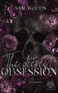 The deepest Obsession