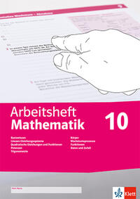 Arbeitsheft Mathematik 10. LGS, quadratische Gleichungen, Potenzen, Trigonometrie, Körper, Wachstumsprozesse, Funktionen, Daten, Zufall, Wahrscheinlichkeit