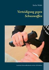 Verteidigung gegen Schusswaffen