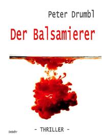 Der Balsamierer - Thriller