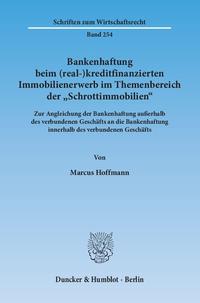 Bankenhaftung beim (real-)kreditfinanzierten Immobilienerwerb im Themenbereich der "Schrottimmobilien".