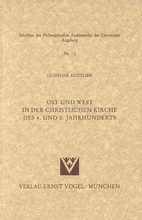 Ost und West in der christlichen Kirche des 4. und 5. Jahrhunderts