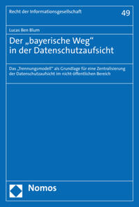 Der „bayerische Weg" in der Datenschutzaufsicht