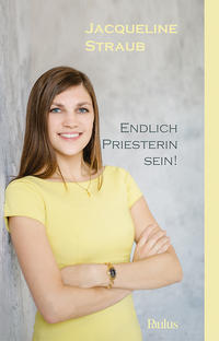 Endlich Priesterin sein!