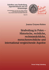 Strafvollzug in Polen – Historische, rechtliche, rechtstatsächliche, menschenrechtliche und international vergleichende Aspekte