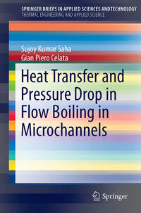 Heat Transfer and Pressure Drop in Flow Boiling in Microchannels