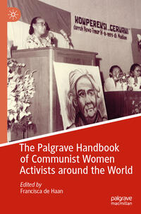 The Palgrave Handbook of Communist Women Activists around the World