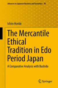 The Mercantile Ethical Tradition in Edo Period Japan