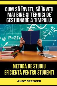 Metoda de studiu eficienta pentru studen?i