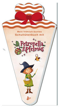 Mein fröhlich-buntes Schultütenbuch mit Petronella Apfelmus