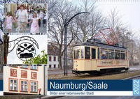 Naumburg/Saale - Bilder einer liebenswerten Stadt (Wandkalender 2022 DIN A2 quer)