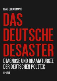 Das deutsche Desaster