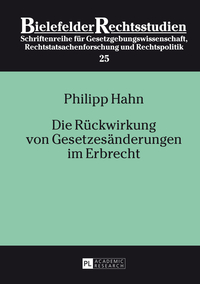 Die Rückwirkung von Gesetzesänderungen im Erbrecht