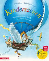 Kinderszenen (Das musikalische Bilderbuch mit CD und zum Streamen)