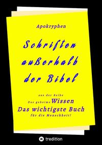 Apokryphen - Schriften außerhalb der Bibel