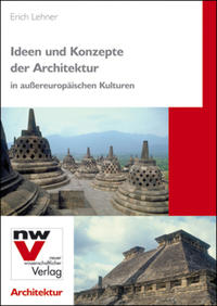 Ideen und Konzepte der Architektur in außereuropäischen Kulturen