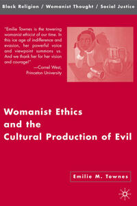 Womanist Ethics and the Cultural Production of Evil