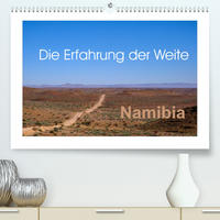 Namibia - Die Erfahrung der Weite (Premium, hochwertiger DIN A2 Wandkalender 2022, Kunstdruck in Hochglanz)