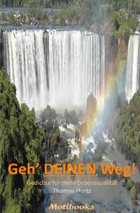 Geh' Deinen Weg!