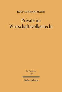 Private im Wirtschaftsvölkerrecht