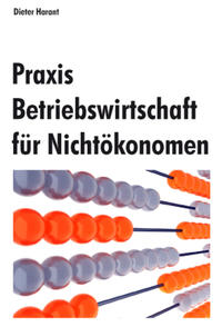 Praxis Betriebswirtschaft für Nichtökonomen