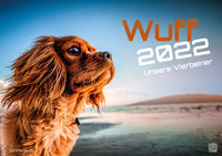 Wuff - Unsere Vierbeiner - Der Hundekalender- 2022 - Kalender DIN A2