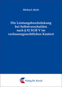 Die Leistungsbeschränkung bei Selbstverschulden nach § 52 SGB V im verfassungsrechtlichen Kontext