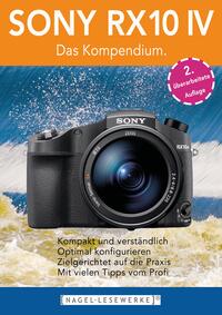 SONY RX10 IV - Das Kompendium.