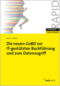 Die neuen GoBD zur IT-gestützten Buchführung und zum Datenzugriff