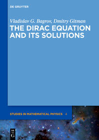 The Dirac Equation and its Solutions