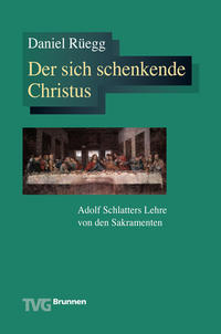 Der sich schenkende Christus