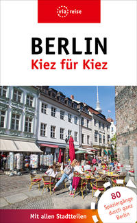 Berlin – Kiez für Kiez