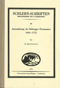 Die Auswanderung der Deferegger Protestanten 1666 bis 1725