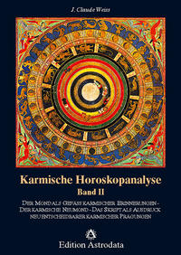 Karmische Horoskopanalyse / Karmische Horoskopanalyse - Band 2