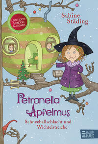 Petronella Apfelmus - Schneeballschlacht und Wichtelstreiche (limitierte Sonderausgabe)