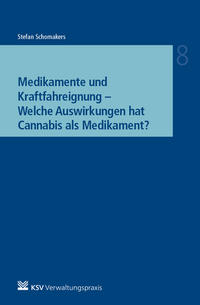 Medikamente und Kraftfahreignung - Welche Auswirkungen hat Cannabis als Medikament?