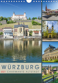 WÜRZBURG Charmante Altstadt (Wandkalender 2021 DIN A4 hoch)