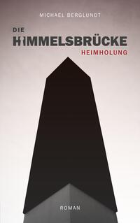 Die Himmelsbrücke – Heimholung