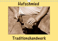 Hufschmied Traditionshandwerk (Wandkalender 2022 DIN A4 quer)