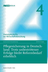 Pflegesicherung in Deutschland: Trotz unbestrittener Erfolge bleibt Reformbedarf erheblich.