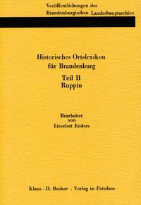 Historisches Ortslexikon für Brandenburg, Teil II, Ruppin.