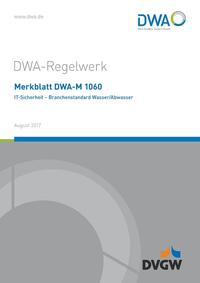 Merkblatt DWA-M 1060 IT-Sicherheit - Branchenstandard Wasser/Abwasser