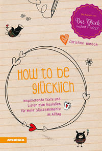 How to be glücklich