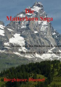 Die Matterhorn Saga