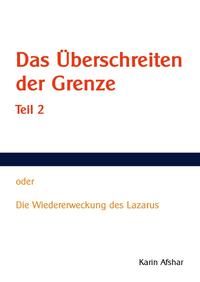 Das Überschreiten der Grenze - Teil 2